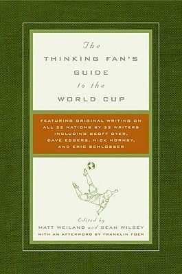 The Thinking Fan's Guide to the World Cup