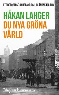 Du nya gröna värld - Ett reportage om Irland och Irländsk kultur
