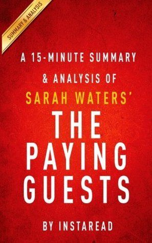 A 15-Minute Summary and Analysis of Sarah Waters' the Paying Guests