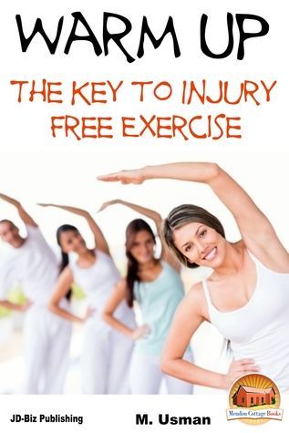 Warm Up - The Key to Injury Free Exercise