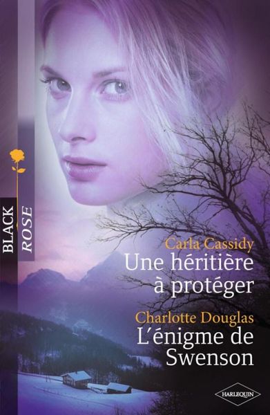 Une héritière à protéger - L'énigme de Swenson (Harlequin Black Rose)