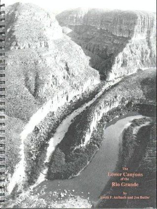 The Lower Canyons of the Rio Grande