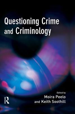 Questioning Crime and Criminology