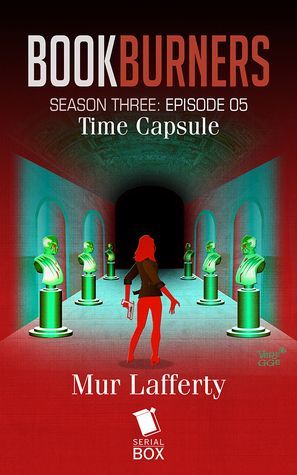 Time Capsule (Bookburners Season 3 Episode 5)