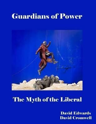 Guardians of Power: The Myth of the Liberal Media