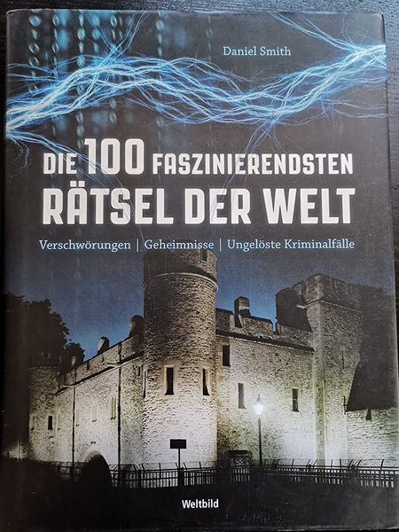 Die 100 faszinierendsten Rätsel der Welt