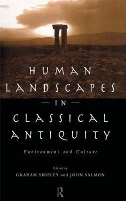 Human Landscapes in Classical Antiquity