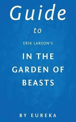 Guide to Erik Larson's in the Garden of Beasts