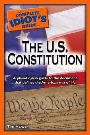 The Complete Idiot's Guide to the U.S. Constitution