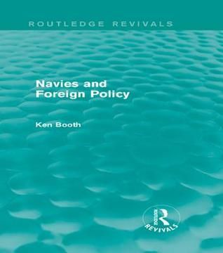 Navies and Foreign Policy (Routledge Revivals)