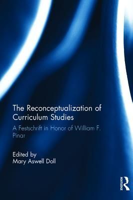 The Reconceptualization of Curriculum Studies