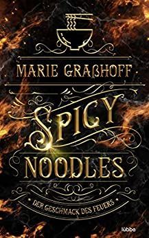 Spicy Noodles - Der Geschmack des Feuers