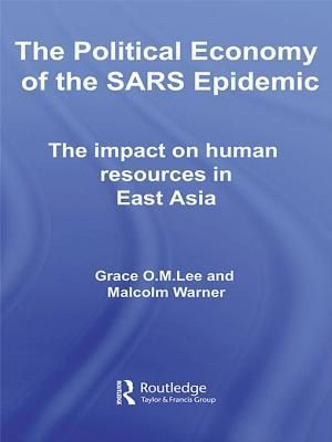 The Political Economy of the SARS Epidemic