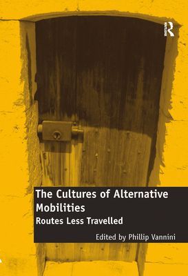 The Cultures of Alternative Mobilities