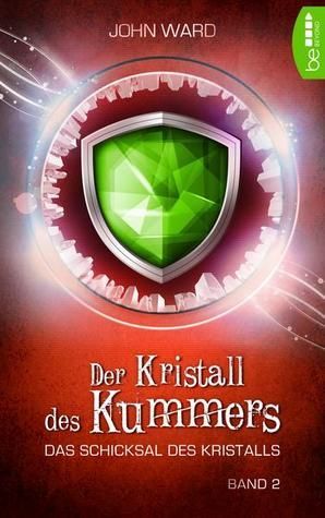 Der Kristall des Kummers