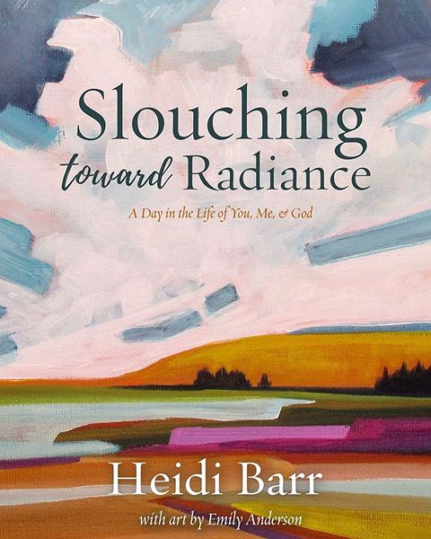 Slouching Toward Radiance