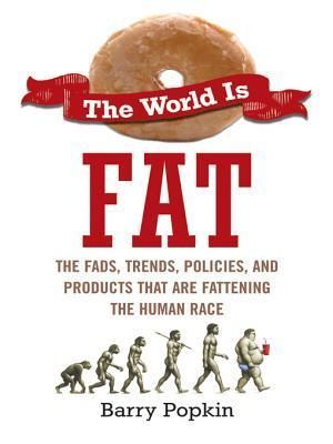 The World Is Fat