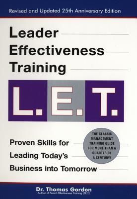 Leader Effectiveness Training: L.E.T. (Revised)