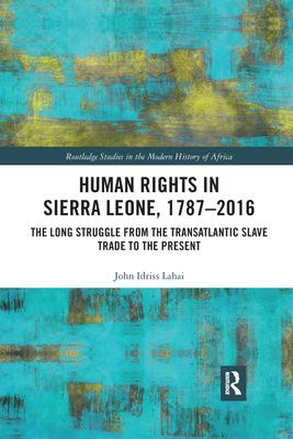 Human Rights in Sierra Leone, 1787-2016