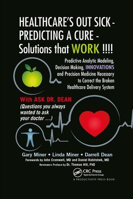 HEALTHCARE's OUT SICK - PREDICTING A CURE - Solutions that WORK !!!!