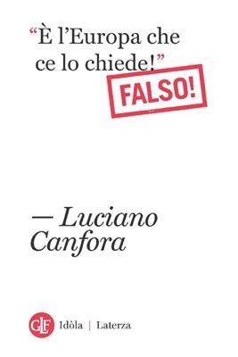 “È l'Europa che ce lo chiede!” Falso!