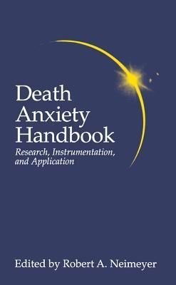 Death Anxiety Handbook: Research, Instrumentation, And Application