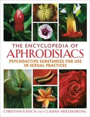 The Encyclopedia of Aphrodisiacs