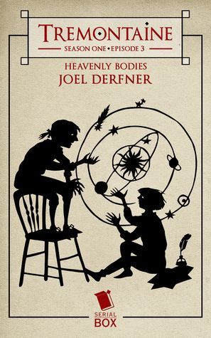 Heavenly Bodies (Tremontaine Season 1 Episode 3)