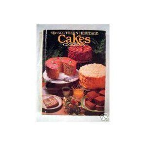 The Southern Heritage Cakes Cookbook