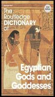 The Routledge Dictionary of Egyptian Gods and Goddesses