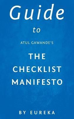 Guide to Atul Gawande's the Checklist Manifesto