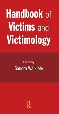 Handbook of Victims and Victimology