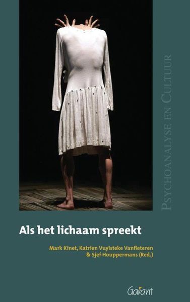 Als het lichaam spreekt (Reeks Psychoanalyse en Cultuur, nr. 6)