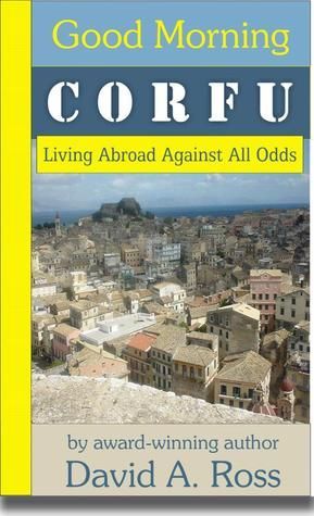 Good Morning Corfu: Living Abroad Against All Odds