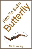 How To Swim Butterfly