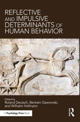 Reflective and Impulsive Determinants of Human Behavior