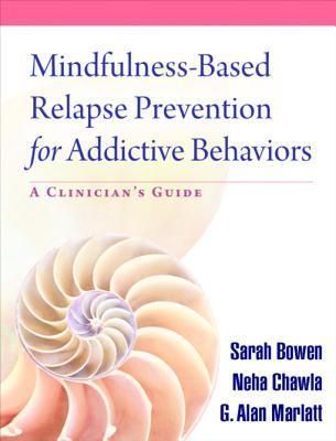 Mindfulness-Based Relapse Prevention for Addictive Behaviors