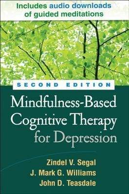 Mindfulness-Based Cognitive Therapy for Depression, Second Edition