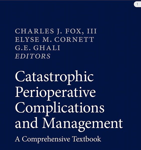 Catastrophic Perioperative Complications and Management