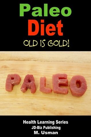 Paleo Diet - Old is Gold!