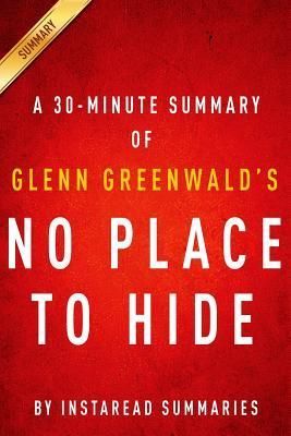 A 30-Minute Summary of Glenn Greenwald's No Place to Hide