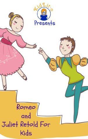 Romeo and Juliet Retold For Kids (Beginner Reader Classics)