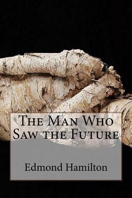 The Man Who Saw the Future