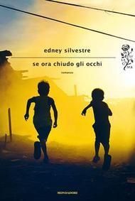 Se ora chiudo gli occhi