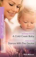 A Cold Creek Baby/Dance With The Doctor