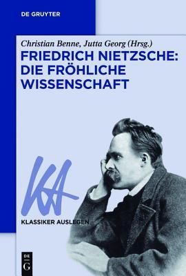 Friedrich Nietzsche: Die fröhliche Wissenschaft