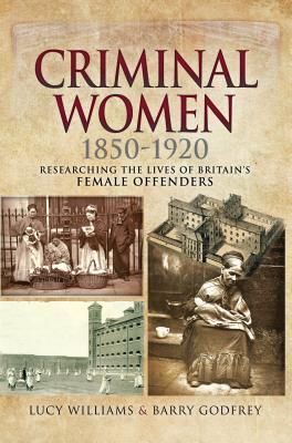 Criminal Women, 1850–1920