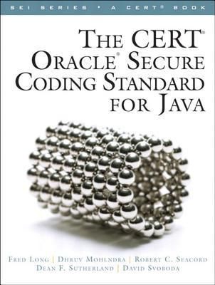 The CERT Oracle Secure Coding Standard for Java