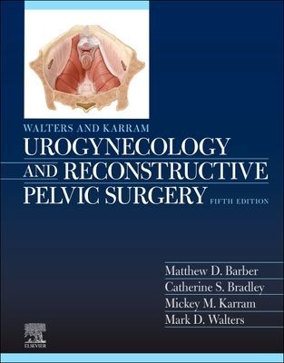 Walters & Karram Urogynecology and Reconstructive Pelvic Surgery - E-Book