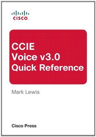 CCIE Voice v3.0 Quick Reference